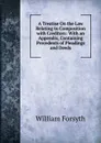 A Treatise On the Law Relating to Composition with Creditors: With an Appendix, Containing Precedents of Pleadings and Deeds - William Forsyth