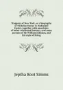 Trappers of New York, or a biography of Nicholas Stoner . Nathaniel Foster; together with anecdotes of other celebrated hunters, and some account of Sir William Johnson, and his style of living - Jeptha R. Simms