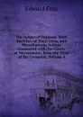 The Judges of England: With Sketches of Their Lives, and Miscellaneous Notices Connected with the Courts at Westminster, from the Time of the Conquest, Volume 4 - Edward Foss