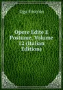 Opere Edite E Postume, Volume 12 (Italian Edition) - Foscolo Ugo