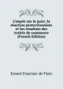 L.impot sur le pain; la reaction protectionniste et les resultats des traites de commerce (French Edition) - Ernest Fournier de Flaix