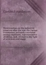 Memorandum on the industrial situation after the war, the Garton Foundation; privately circulated among employers, representatives of labour, and . revised in the light of criticisms and sugge - Garton Foundation