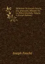 Memoires De Joseph Fouche, Duc D.otrante, Ministre De La Police Generale, Volume 2 (French Edition) - Joseph Fouché