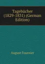 Tagebucher (1829-1831) (German Edition) - August Fournier