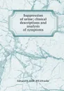 Suppression of urine; clinical descriptions and analysis of symptoms - Edward P. 1833-1914 Fowler