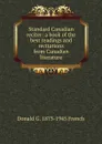 Standard Canadian reciter: a book of the best readings and recitations from Canadian literature - Donald G. 1873-1945 French