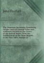 The American Decisions: Containing All the Cases of General Value and Authority Decided in the Courts of the Several States, from the Earliest Issue of the State Reports to the Year 1869, Volume 24 - John Proffatt