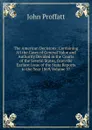 The American Decisions: Containing All the Cases of General Value and Authority Decided in the Courts of the Several States, from the Earliest Issue of the State Reports to the Year 1869, Volume 57 - John Proffatt