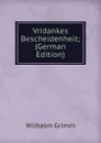 Vridankes Bescheidenheit; (German Edition) - Brüder Grimm