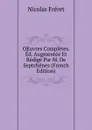 OEuvres Completes. Ed. Augmentee Et Redige Par M. De Septchenes (French Edition) - Nicolas Fréret