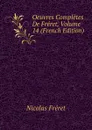 Oeuvres Completes De Freret, Volume 14 (French Edition) - Nicolas Fréret