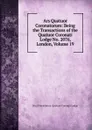 Ars Quatuor Coronatorum: Being the Transactions of the Quatuor Coronati Lodge No. 2076, London, Volume 19 - No 2 Freemasons. Quatuor Coronati Lodge