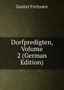 Dorfpredigten, Volume 2 (German Edition) - Gustav Frenssen