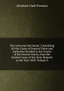 The American Decisions: Containing All the Cases of General Value and Authority Decided in the Courts of the Several States, from the Earliest Issue of the State Reports to the Year 1869, Volume 4 - Abraham Clark Freeman