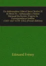 Un Ambassadeur Liberal Sous Charles IX Et Henri Iii.: Ambassades a Venise Darnaud Du Ferrier, D.apres Sa Correspondance Inedite (1563-1567-1570-1582) (French Edition) - Edouard Fremy