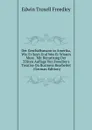 Der Geschaftsmann in Amerika, Wie Er Seyn Und Was Er Wissen Muss . Mit Benutzung Der 35Sten Auflage Von Freedley.s Treatise On Business Bearbeitet . (German Edition) - Edwin Troxell Freedley