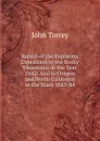 Report of the Exploring Expedition to the Rocky Mountains in the Year 1842: And to Oregon and North California in the Years 1843-44 - John Torrey