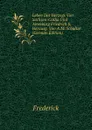 Leben Des Herzogs Von Sachsen-Gotha Und Altenburg Friedrich Ii, Herausg. Von A.M. Schultze (German Edition) - Frederick