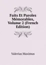 Faits Et Paroles Memorables, Volume 2 (French Edition) - Valerius Maximus