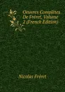 Oeuvres Completes De Freret, Volume 2 (French Edition) - Nicolas Fréret