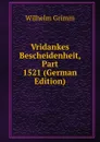 Vridankes Bescheidenheit, Part 1521 (German Edition) - Brüder Grimm