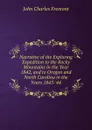 Narrative of the Exploring Expedition to the Rocky Mountains in the Year 1842, and to Oregon and North Carolina in the Years 1843-.44 - John Charles Frémont