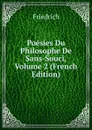 Poesies Du Philosophe De Sans-Souci, Volume 2 (French Edition) - Friedrich
