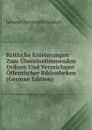Kritische Erorterungen Zum Ubereinstimmenden Ordnen Und Verzeichnen Offentlicher Bibliotheken (German Edition) - Johann Christoph Friedrich
