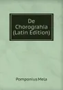 De Chorograhia (Latin Edition) - Pomponius Mela