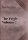 The Fright, Volume 2 - Ellen Pickering