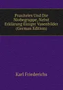 Praxiteles Und Die Niobegruppe, Nebst Erklarung Einiger Vasenbilder (German Edition) - Karl Friederichs