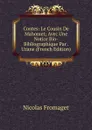 Contes: Le Cousin De Mahomet; Avec Une Notice Bio-Bibliographique Par . Uzane (French Edition) - Nicolas Fromaget