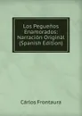 Los Peguenos Enamorados: Narracion Original (Spanish Edition) - Carlos Frontaura