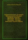 Rapports Presentes Au Congres International De Physique: Questions Generales ; Metrologie ; Physique Mecanique ; Physique Moleculaire (French Edition) - Lucien Antoine Poincaré