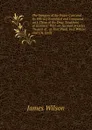 The Dangers of the Water Cure and Its Efficacy Examined and Compared with Those of the Drug Treatment of Diseases: With an Account of Cases Treated at . at That Place. by J. Wilson and J.M. Gully - James Wilson