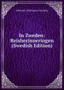 In Zweden: Reisherinneringen (Swedish Edition) - Johannes Hermanus Gunning