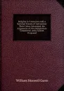 Religion in Connexion with a National System of Instruction: Their Union Advocated, the Arguments of Non-Religionists Considered, and a System Proposed - William Maxwell Gunn