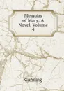 Memoirs of Mary: A Novel, Volume 4 - Gunning