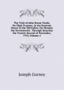 The Trial of John Horne Tooke, for High Treason: At the Sessions House in the Old Bailey, On Monday the Seventeenth . Through Saturday the Twenty-Second of November, 1794, Volume 2 - Joseph Gurney