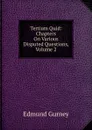 Tertium Quid: Chapters On Various Disputed Questions, Volume 2 - Edmund Gurney
