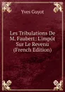 Les Tribulations De M. Faubert: L.impot Sur Le Revenu (French Edition) - Guyot Yves