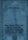 Peter Haas, a life: oral history transcript : in his own words, with commentary by friends and associates / 2002 - Peter E. Haas