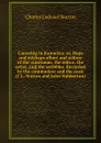 Canoeing in Kanuckia; or, Haps and mishaps afloat and ashore of the statesman, the editor, the artist, and the scribbler. Recorded by the commodore and the cook (C.L. Norton and John Habberton) - Charles Ledyard Norton