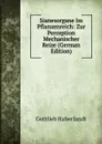 Sianesorgane Im Pflanzenreich: Zur Perception Mechanischer Reize (German Edition) - Gottlieb Haberlandt