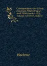 Correspondance Sur L.ecole Imperiale Polytechnique: Avril 1804-Janvier 1816, Volume 3 (French Edition) - Hachette