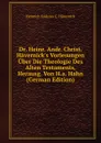 Dr. Heinr. Andr. Christ. Havernick.s Vorlesungen Uber Die Theologie Des Alten Testaments, Herausg. Von H.a. Hahn (German Edition) - Heinrich Andreas C. Hävernick