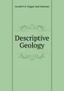 Descriptive Geology - Arnold S.F. Hague And Emmons