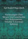 Vorlesungen Uber Wesen Und Geschichte Der Reformation, Volume 3 (German Edition) - Karl Rudolf Hagenbach
