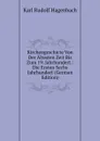 Kirchengeschicte Von Der Altesten Zeit Bis Zum 19. Jahrhundert.: Die Ersten Sechs Jahrhundert (German Edition) - Karl Rudolf Hagenbach