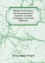 Olfrid Und Lisena: Ein Romantisches Gedicht in Zehn Gesangen (German Edition) - Ernst August Hagen